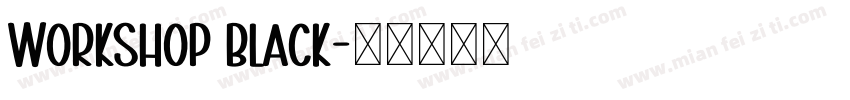 Workshop Black字体转换